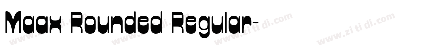 Maax Rounded Regular字体转换